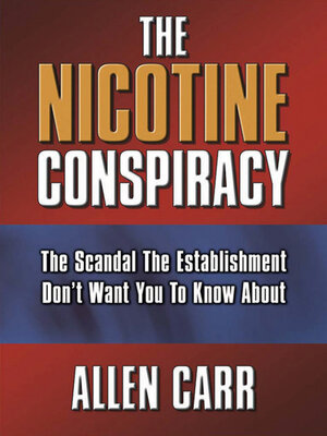 cover image of The Nicotine Conspiracy